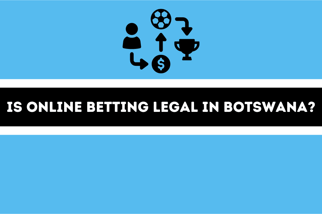 Is online betting legal in Botswana? Betpower Botswana