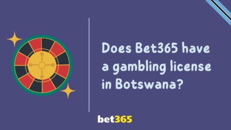 Does Bet365 have a gambling license in Botswana?