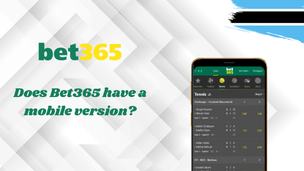 Does Bet365 have a mobile version?