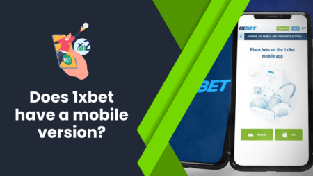 Does 1xbet have a mobile version?
